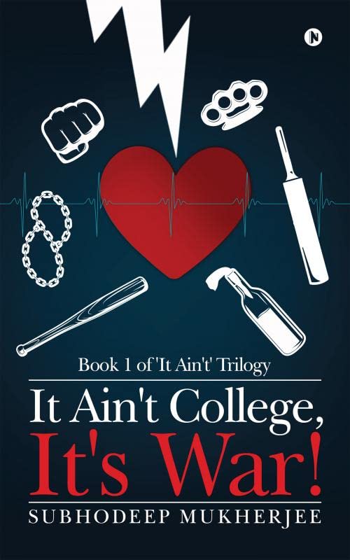 It Aint College, Its War! : Book 1 of It Aint Trilogy