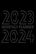 2023 2024 Monthly planner : 24 Month Agenda, Monthly Organizer Book for Activities and Appointments, 2 Year Calendar Notebook