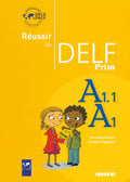 Reussir Le Delf Prim: Livre A1A1.1 (French Edition)