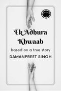 Ek Adhura Khwaab : based on a true story