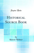 Historical Source Book (Classic Reprint)