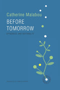 Before Tomorrow: Epigenesis and Rationality