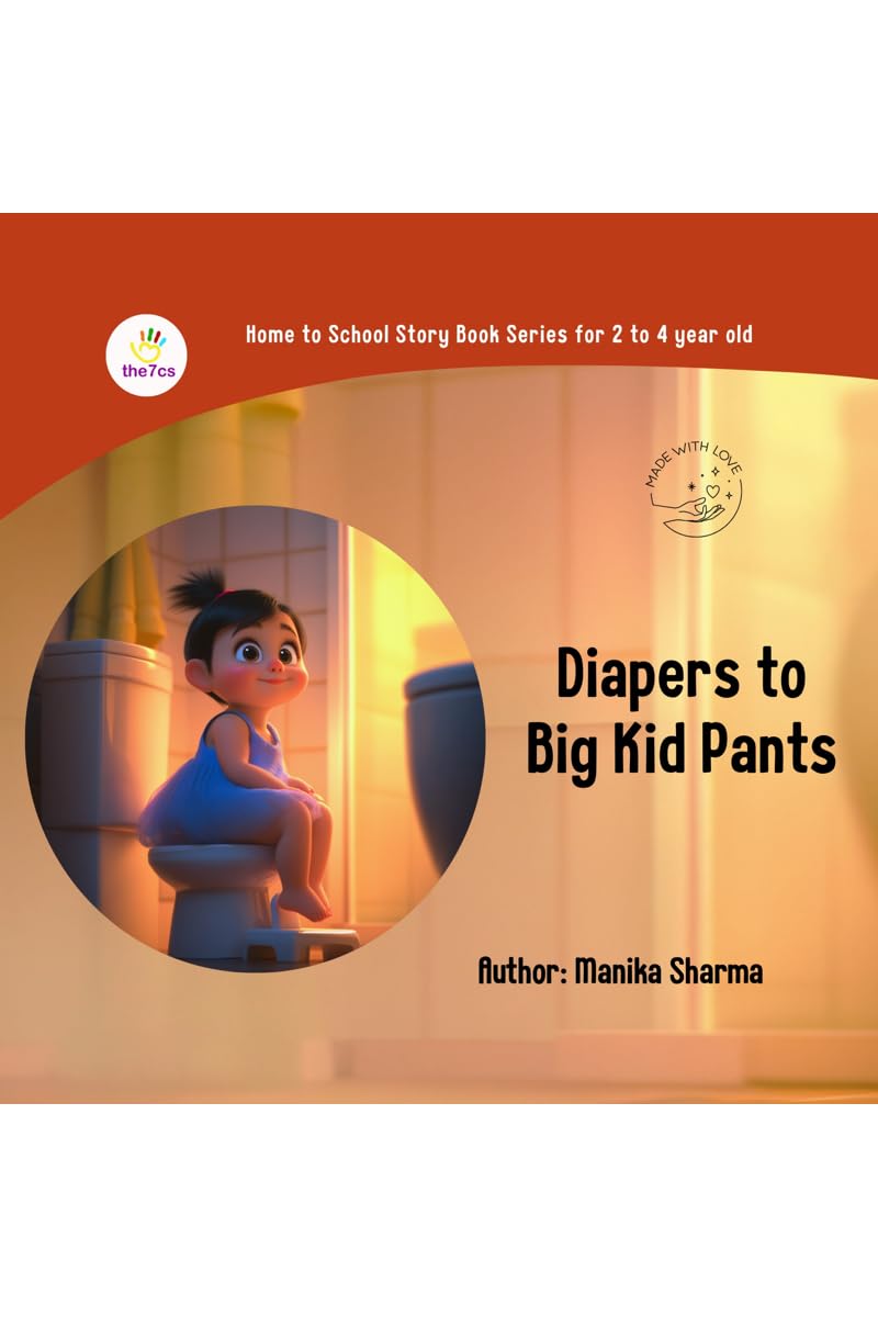 Diapers to Big Kid Pants: A Fun & Easy Potty Training Adventure for Toddlers