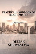 Practical Handbook Of Biochemistry : Lab Manual