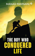 The Boy Who Conquered Life