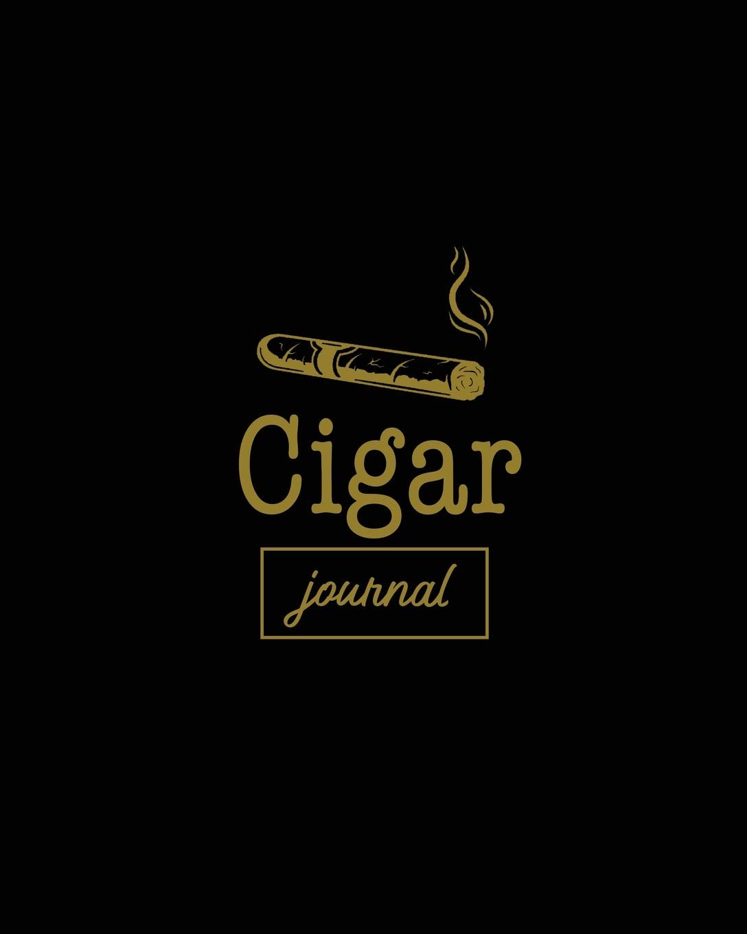 Cigar Journal: Cigars Tasting & Smoking, Track, Write & Log Tastings Review, Size, Name, Price, Flavor, Notes, Dossier Details, 