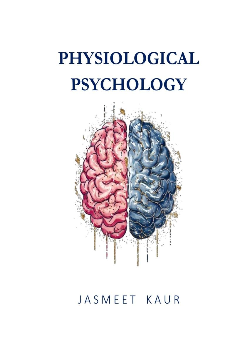 PHYSIOLOGICAL PSYCHOLOGY