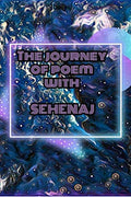 The Journey Of Poem With Sehenaj