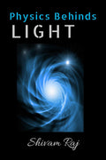 PHYSICS BEHINDS LIGHT : LIGHT KA PURA GYAN