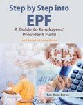 Step By Step Into Epf: A Guide To Employees Provident Fund ( Fourth Revised And Enlarged Edition)