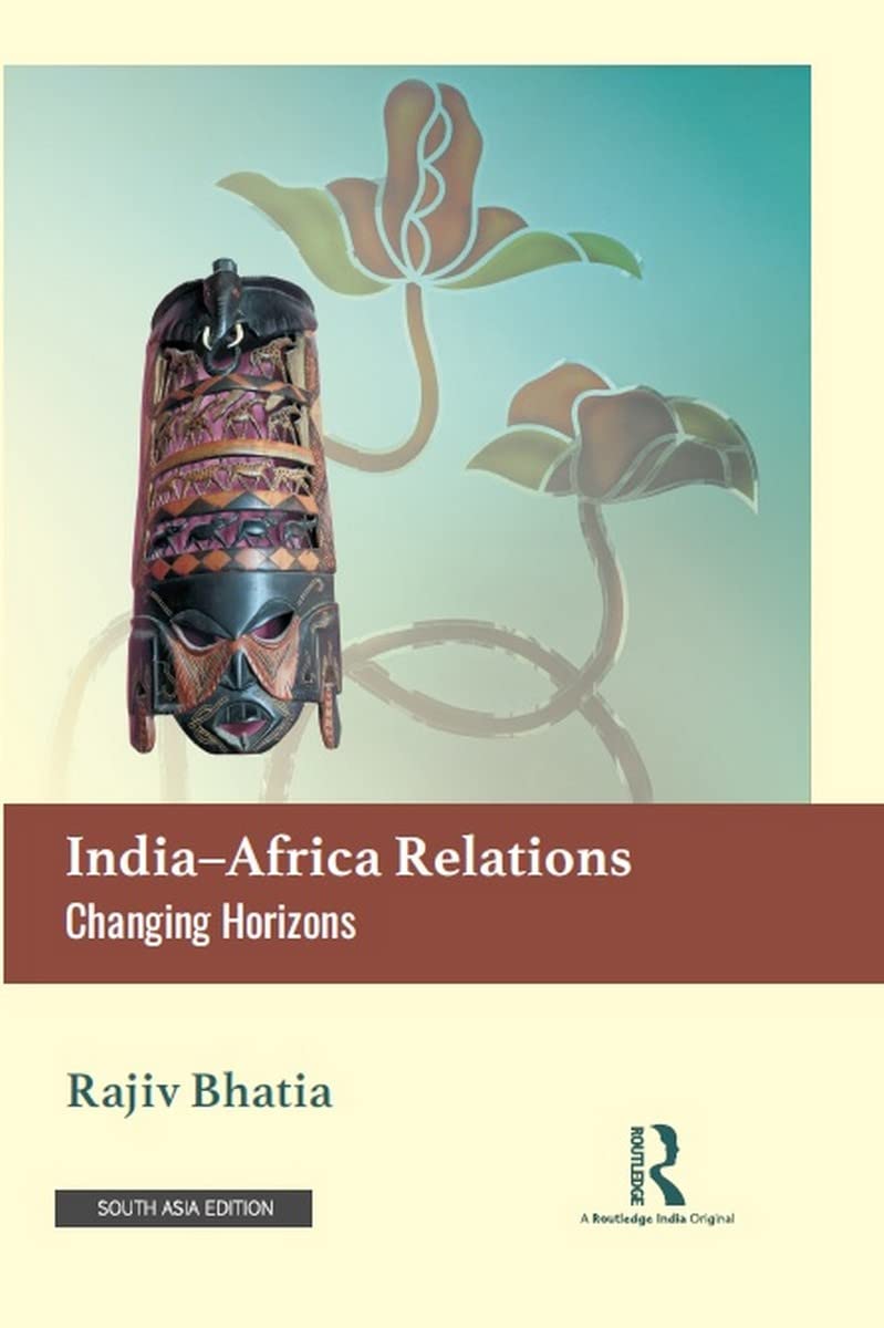IndiaAfrica Relations: Changing Horizons