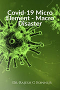 Covid19 Micro Element  Macro Disaster