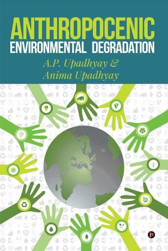 Anthropocenic Environmental Degradation