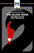 An Analysis of Nassim Nicholas Talebs The Black Swan (The Macat Library)