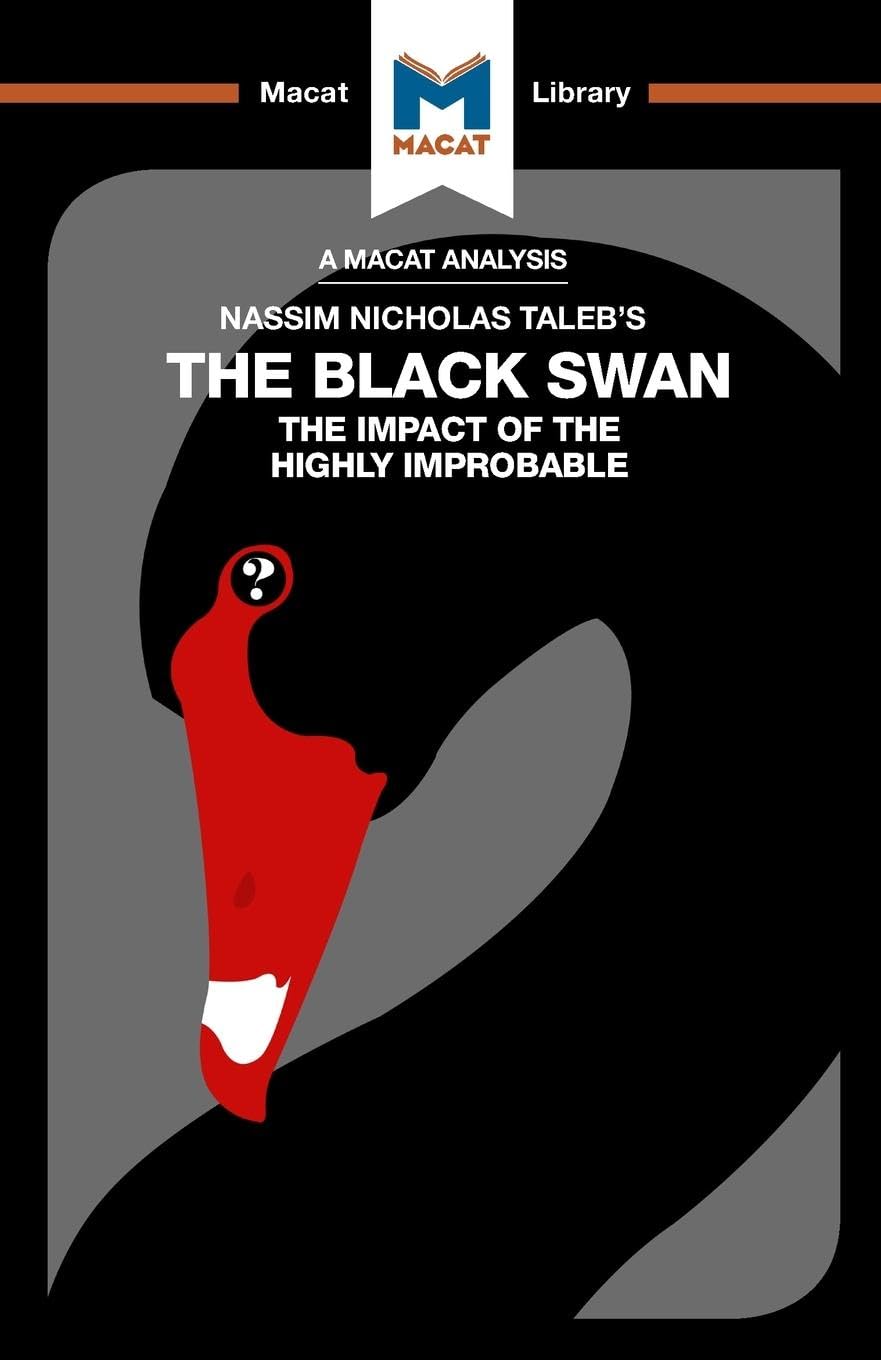 An Analysis of Nassim Nicholas Talebs The Black Swan (The Macat Library)
