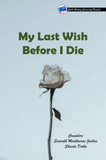 My Last Wish Before I Die