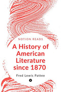 A History Of American Literature Since 1870