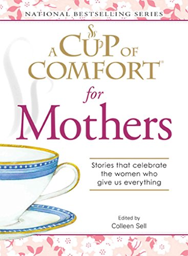 A Cup Of Comfort: For Mothers