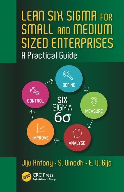 Lean Six Sigma For Small And Medium Sized Enterprises: A Practical Guide