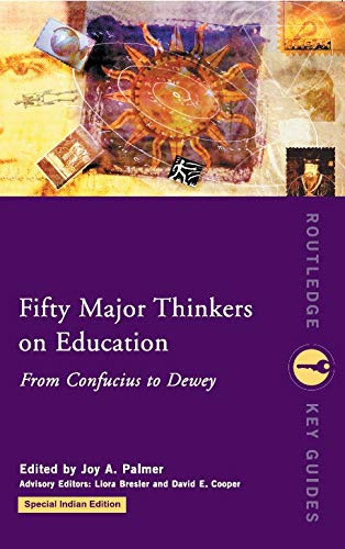 Fifty Major Thinkers on Education