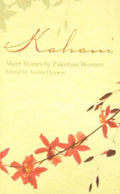Kahani: Short Stories By Pakistani Women
