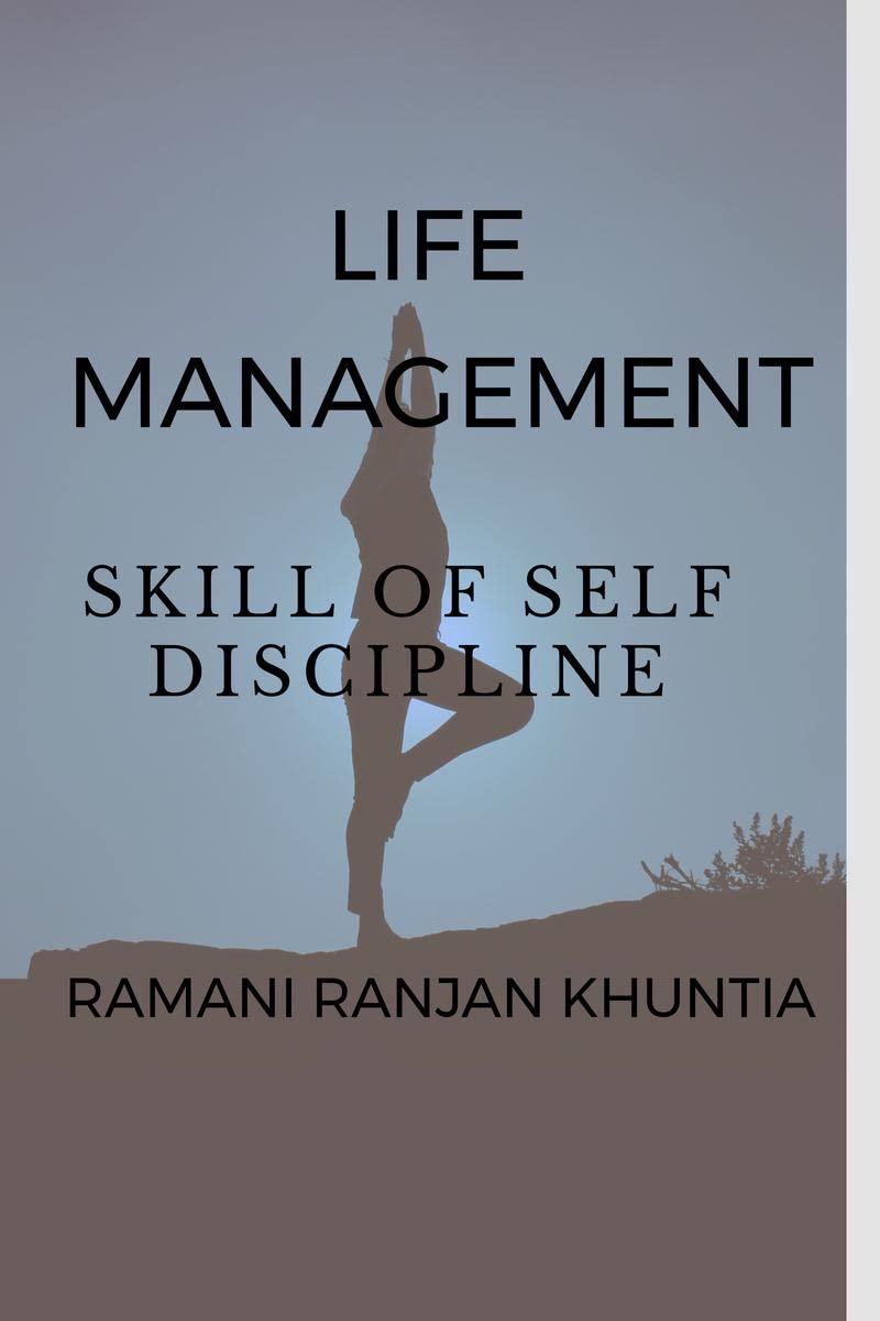 LIFE MANAGEMENT : SKILL OF SELF DISCIPLINE