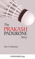 The Prakash Padukone Story