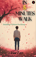IN 5 MINUTES WALK