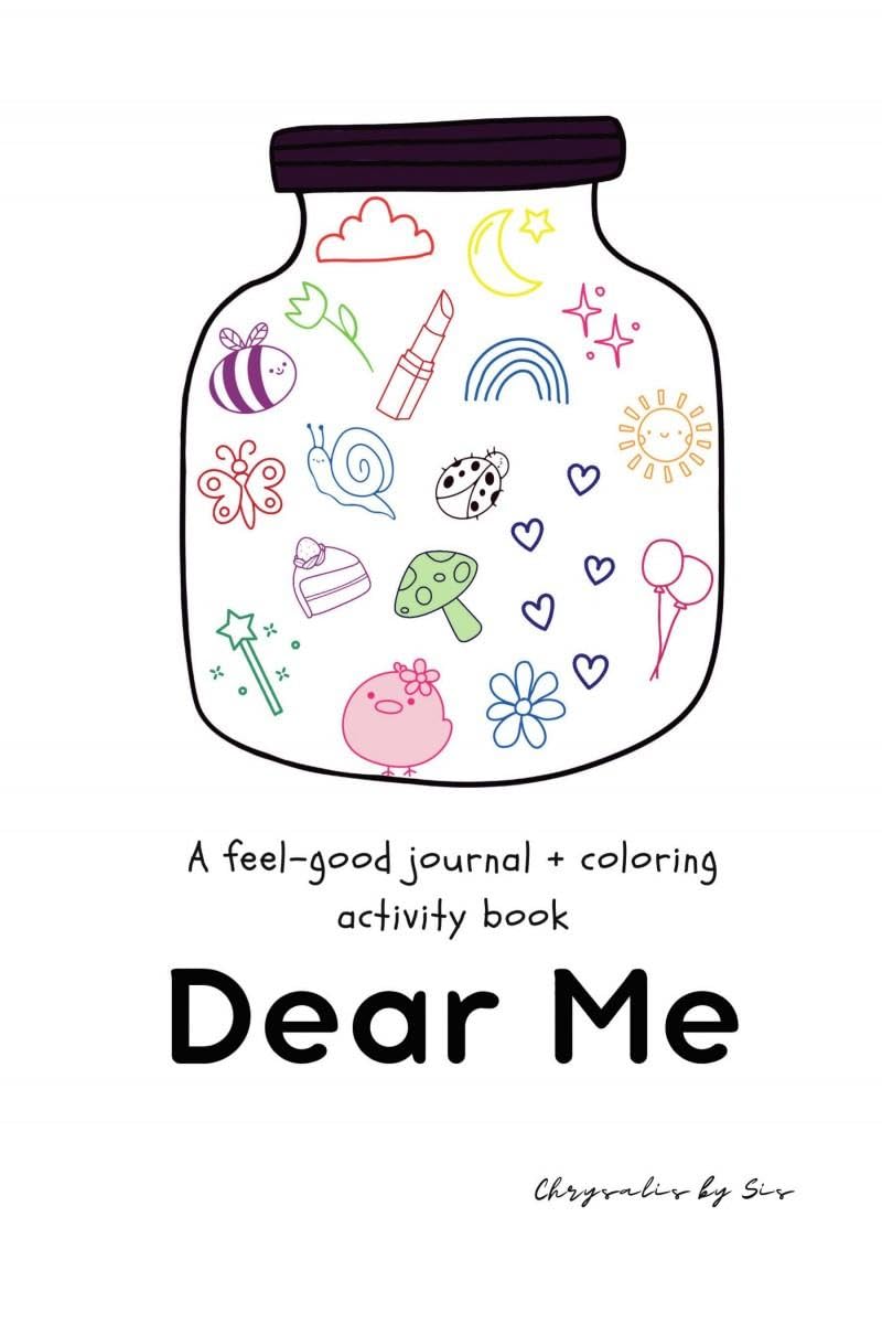 Dear Me: A feelgood journal + coloring activity book