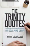 The Trinity Quotes  Inspirational Thought Provoking Quotes For Soul, Mind & Body : Reflections Of Mind, Body & Soul  The Great