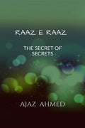 Raaz E Raaz : The Secret Of Secrets