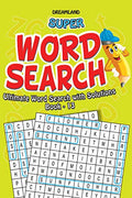 Super Word Search Book 13 | 192 Puzzle Pages with Answers | Fun Brain Teasers for Kids Ages 615 | Learning Gift for Boys & Girls
