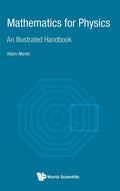 MATHEMATICS FOR PHYSICS: AN ILLUSTRATED HANDBOOK