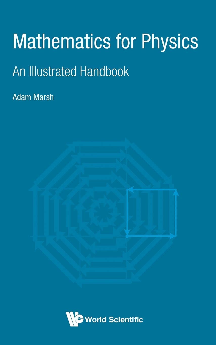 MATHEMATICS FOR PHYSICS: AN ILLUSTRATED HANDBOOK