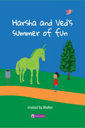 Harsha & Veds summer of fun : An endearing story of the incredible friendship between Harsha the horse and little Ved. This or