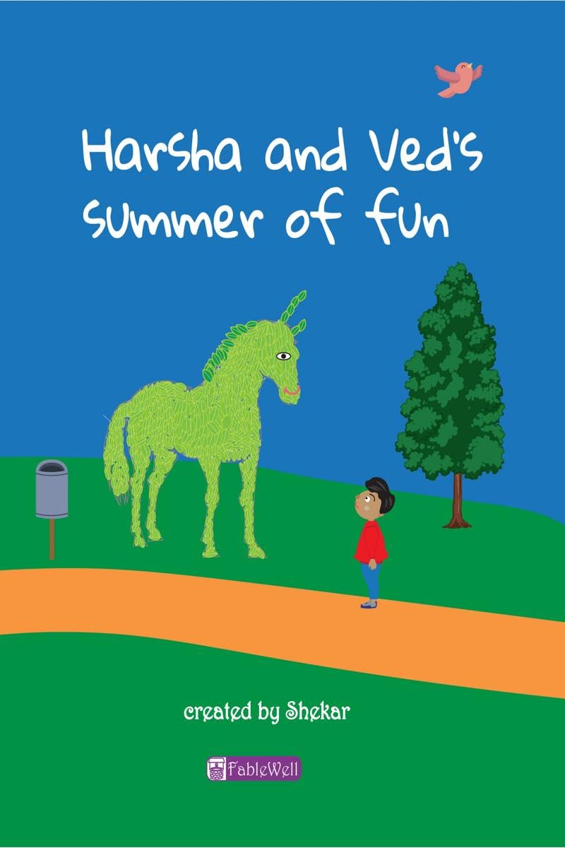 Harsha & Veds summer of fun : An endearing story of the incredible friendship between Harsha the horse and little Ved. This or