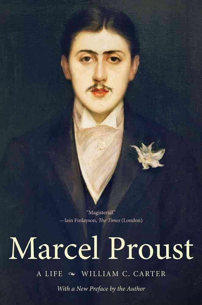 Marcel Proust: A Life, with a New Preface by the Author (Henry McBride Series in Modernism and Modernity)