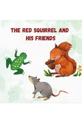 The Red Squirrel and his Friends