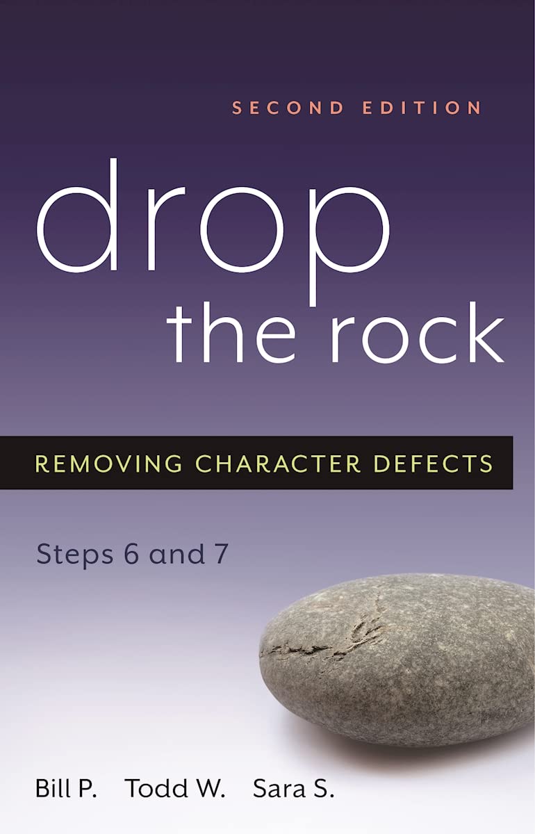 Drop the Rock: Removing Character Defects  Steps Six and Seven