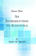 An Introduction to Acoustics (Classic Reprint)