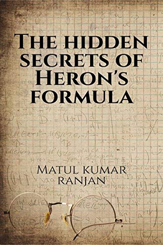 The Hidden Secrets Of HeronS Formula