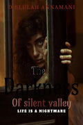 The darkness of silent valley : Life is a night mare