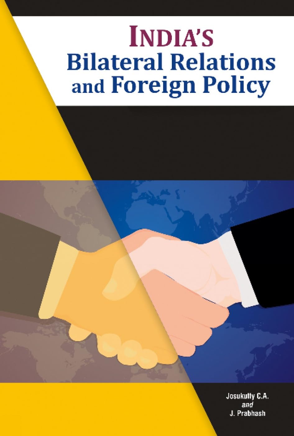 IndiaS Bilateral Relations And Foreign Policy