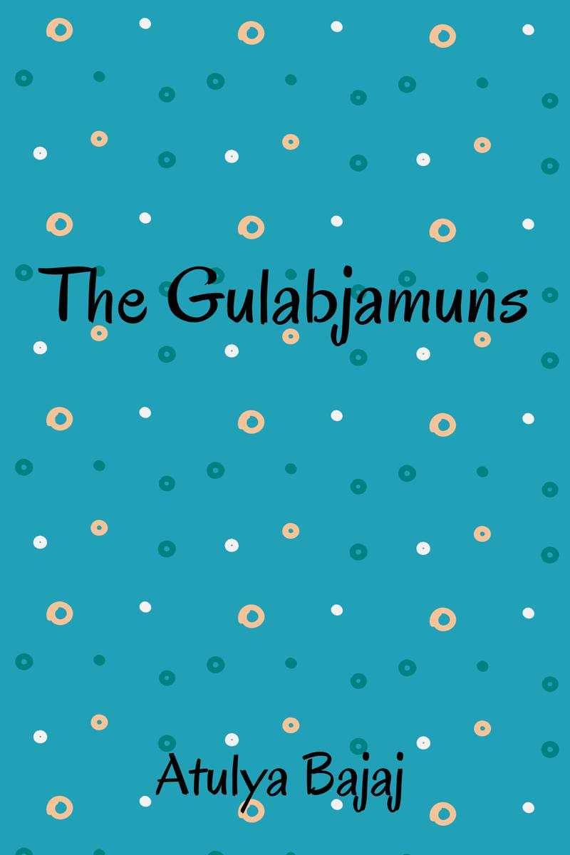 The Gulabjamuns
