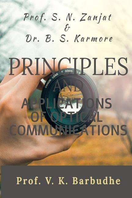 Principles And Applications Of Optical Communications