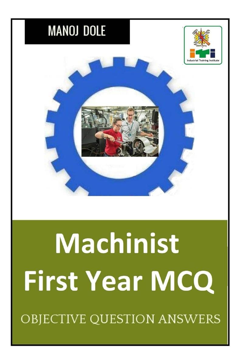 Machinist First Year MCQ : Objective Question Answers