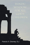 Hindu Wisdom for All Gods Children