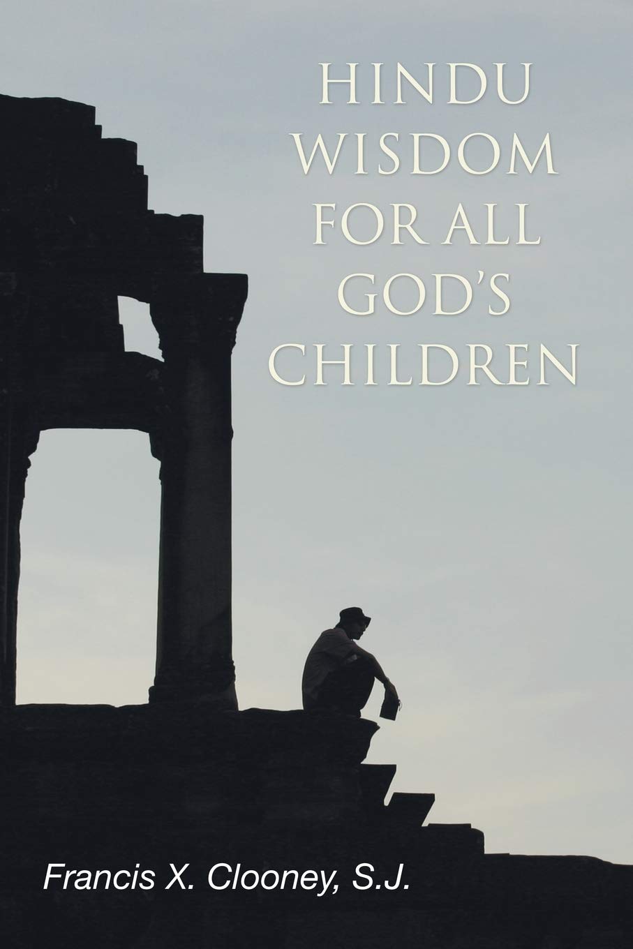 Hindu Wisdom for All Gods Children