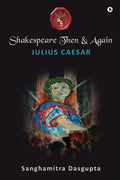 Shakespeare Then and Again : Julius Caesar