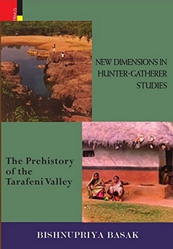 New Dimensions in HunterGatherer Studies: The Prehistory of the Tarafeni Valley